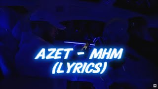 AZET  MHM LYRICS [upl. by Eetnahc]