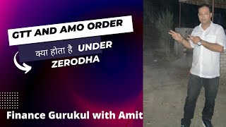 How to place AMO amp GTT order on Zerodha 2023  What is GTT order in Zerodha Explained in Hindi [upl. by Ricketts806]