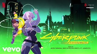 Akira Yamaoka  Like a Boy  Cyberpunk Edgerunners Original Series Soundtrack [upl. by Leirea]