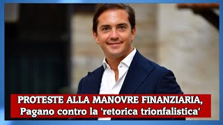 PROTESTE ALLA MANOVRE FINANZIARIA Pagano contro la retorica trionfalistica [upl. by King965]