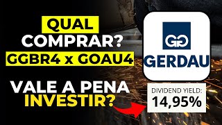 GERDAU VALE A PENA INVESTIR GGBR4 ou GOAU4 [upl. by Mera]