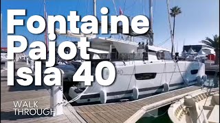 Fountaine Pajot Isla 40 Video Walkthrough [upl. by Asserac722]