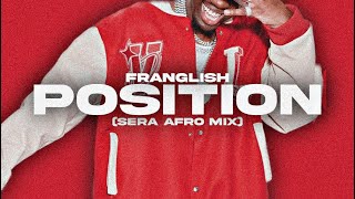 Franglish  Position SERA Afro Mix [upl. by Ibob]