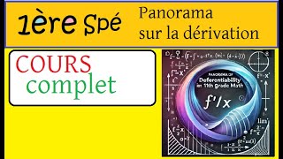 Première Spé maths et Term  Panorama sur la dérivation en première  Complet [upl. by Belicia]