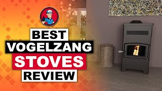 Best Vogelzang Stoves Review 🔥 2020 Complete Guide  HVAC Training 101 [upl. by Gurtner847]