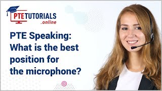 PTE Speaking What is The Best Position For The Microphone [upl. by Eppie]