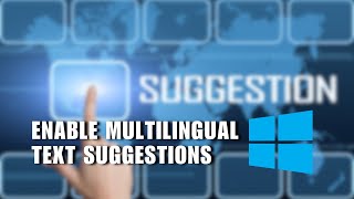 How to Enable Multilingual Text Suggestions on Windows 11 [upl. by Wassyngton404]