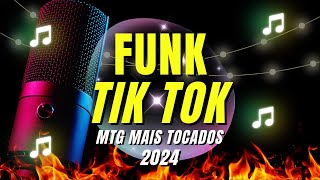 TOP FUNK TIK TOK 2024 💥🎵FUNK TIK TOK MAIS TOCADOS 2024 💥🎵 FUNK TIKTOK 2024  FUNK MTG 2024 💥🎶 [upl. by Delastre75]