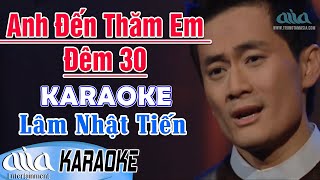 Karaoke Anh Đến Thăm Em Đêm 30 Lâm Nhật Tiến  Karaoke Trữ Tình Tone Nam  Asia Karaoke Beat Chuẩn [upl. by Siraf761]