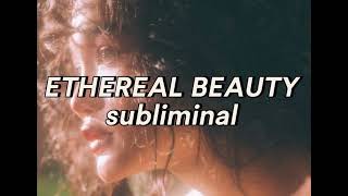 •you’re the manifestation of ethereal beauty🔮✨  ethereal beauty subliminal  ultra beautification [upl. by Lucy]