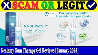 Neslemy Gum Therapy Gel Reviews Jan 2024  Is This An Original Product Find Out  Scam Inspecter [upl. by Moncear413]