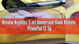 Review Keylitos 5 in1 Immersion Hand Blender Powerful 12 Speed Handheld Stick Blender with 304 Stai [upl. by Darelle]