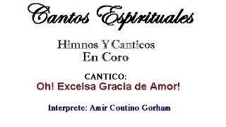 Oh Excelsa Gracia de Amor 1876 Amir C Gorham [upl. by Walli]