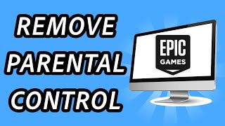 How to remove parental control on Epic games 2024 FULL GUIDE [upl. by Eciral]