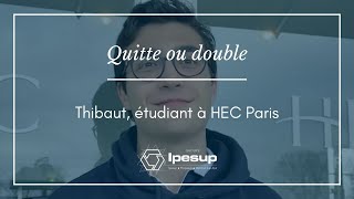 🤔 Quitte ou double  Thibaut étudiant à HEC Paris [upl. by Trelu]