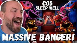 MASSIVE BANGER CG5  quotSleep Wellquot from Poppy Playtime Chapter 3 REACTION [upl. by Esiuol]