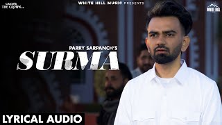 Surma Lyrical Audio  Parry Sarpanch  Naya Punjabi Gana  Punjabi Songs 2024 [upl. by Sherburn391]