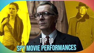 The 10 Best Spy Movie Performances of All Time Ranked [upl. by Kam]