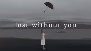 Freya Ridings  Lost Without You Lyrics [upl. by Fishman]