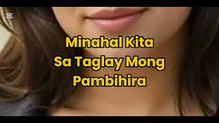 Minahal Kita Sa Taglay Mong Pambihira [upl. by Uba197]