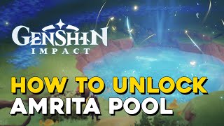 Genshin Impact How To Unlock The Amrita Pool Where To Spend Plume Of Purifying Light [upl. by Keisling]