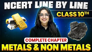 Metals amp Non Metals ONE SHOT  Full Chapter Line by Line  Class 10th Science  Chapter 3 [upl. by Clary]