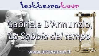 Gabriele DAnnunzio La Sabbia del tempo  Analisi della poesia [upl. by Pirbhai913]