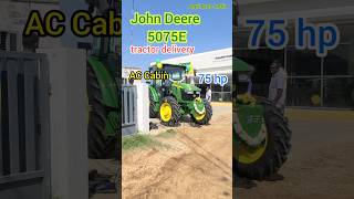 JohnDeere Tractor delivery  AC cabin Tractor  5075E Tractor Delivery  75 hp [upl. by Eiramnna]