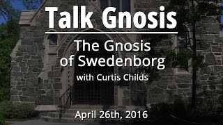 Talk Gnosis The Gnosis of Swedenborg [upl. by Adnolrehs]