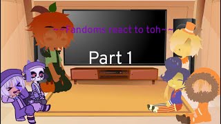 Fandoms React to TOHThe collectorPart 1Welcome Home ShovelWares Brain GameAndy’s Apple Farm [upl. by Alihs]