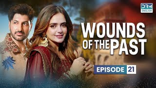 WOUNDS OF THE PAST  Episode 21  English Dub  TV Series  C2J6O [upl. by Cristy]