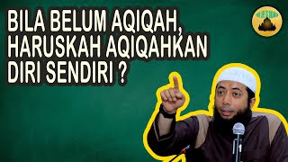 Bila Belum Aqiqah Haruskah Aqiqahkan Diri Sendiri  Ustadz Khalid Basalamah [upl. by Akehsyt]