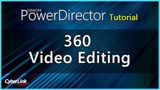 360 Video Editing  PowerDirector Video Editor Tutorial [upl. by Ion]