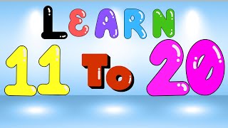 Learn 11 To 20 Numbers  Numbers Names 11 to 20 with Spelling  Number Counting 11 to 20 Numbers [upl. by Esela]