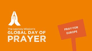 The Leprosy Missions Day of Prayer Europe [upl. by Etnahc149]