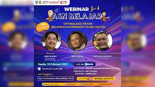 WEBINAR ASN BELAJAR SERI 6  OPTIMALISASI PERAN RELATION GOVERNMENT DI ERA DIGITAL [upl. by Kimberlyn]