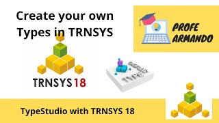 Create your own Types in TRNSYS 18 with TypeStudio [upl. by Nathanil]