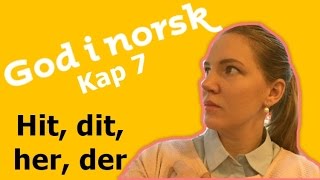 God i Norsk  Kap 7  Hit dit her og der Aschehoug [upl. by Fifine]