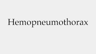 How to Pronounce Hemopneumothorax [upl. by Aynot775]