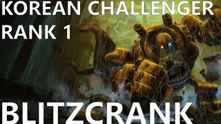 Korean Challenger Rank 1 Plays Blitzcrank  League of Legends [upl. by Zat776]