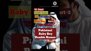 Most Beautiful Boy Names in Islam Arabic Baby Boy Double Names Pakistani Boys Names [upl. by Attenwahs]