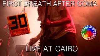 First Breath After Coma  Live at Cairo [upl. by Ardnaxila65]