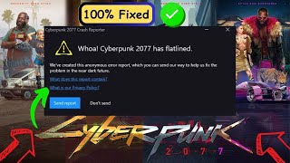 How To Fix Cyberpunk 2077 Has Flatlined  Cyberpunk 2077 Crash Reporter [upl. by Nataniel]