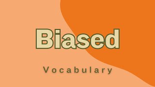 What is the meaning of Biased [upl. by Yffat336]