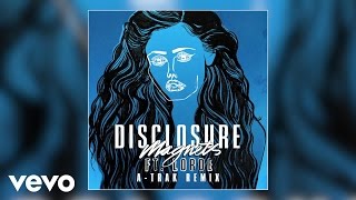 Disclosure  Magnets ATrak Remix ft Lorde [upl. by Ardnuhsor]