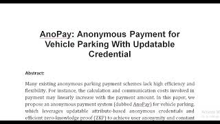 AnoPay Anonymous Payment for Vehicle Parking With Updatable Credential [upl. by Placido]