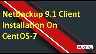 NetBackup 9 1 Client Installation On CentOS 7  Veritas Technologies [upl. by Proctor369]