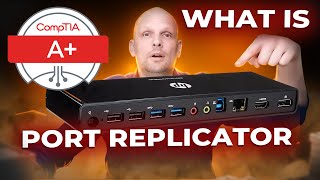 What is Port Replicator Explained  CompTIA A Course [upl. by Narad899]