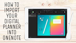 HOW TO IMPORT YOUR DIGITAL PLANNER INTO ONENOTE  Digital Planning In OneNote [upl. by Serge512]