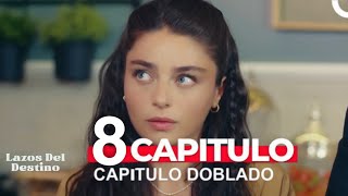 Lazos Del Destino Capitulo 8 Doblado en Español [upl. by Danika]